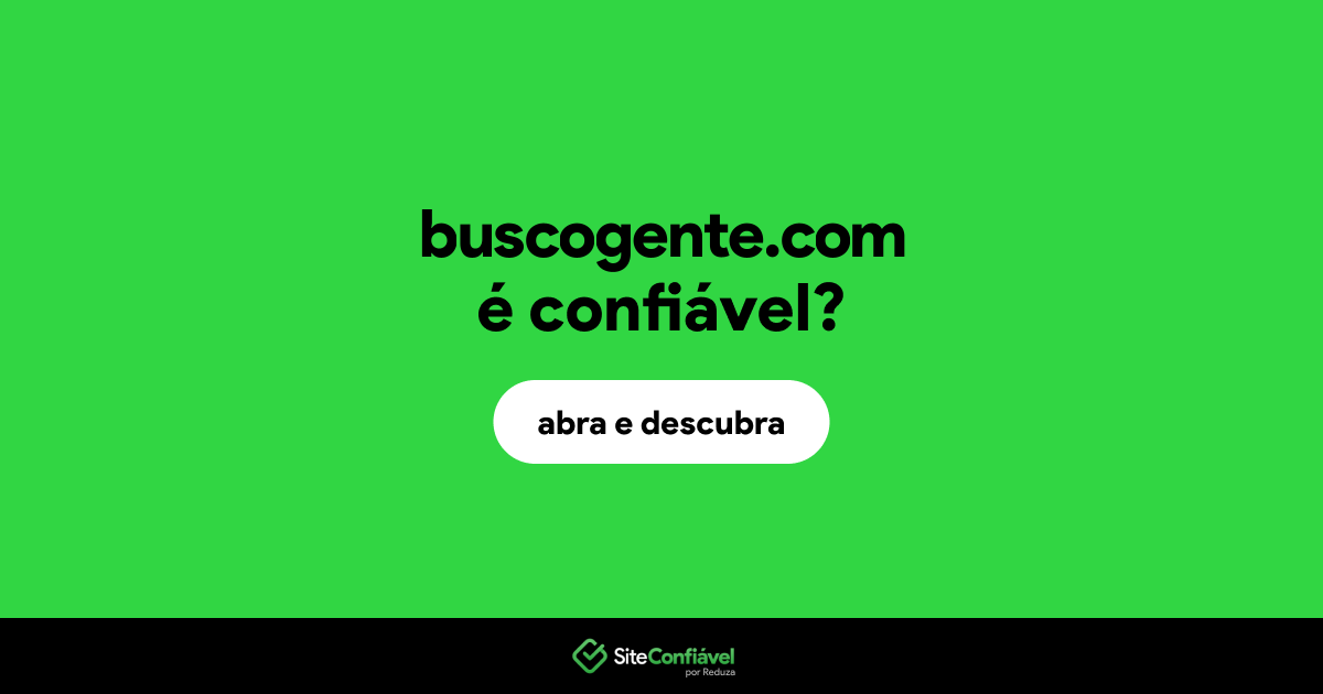 O site buscogente.com é confiável?