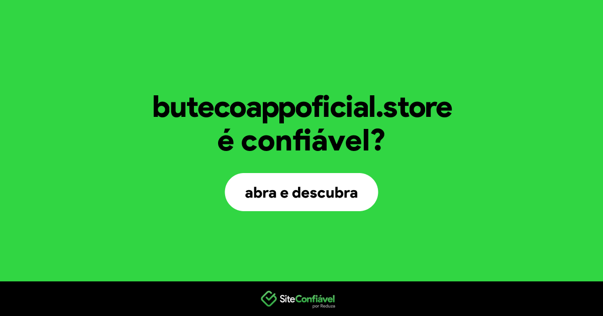 O site butecoappoficial.store é confiável?