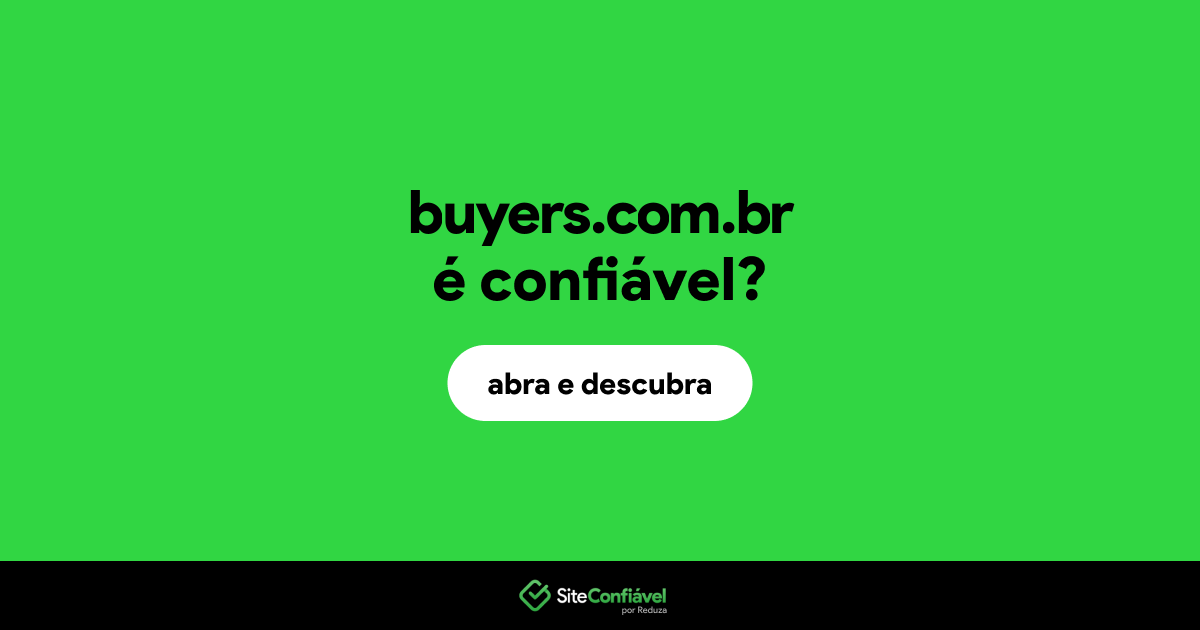 O site buyers.com.br é confiável?