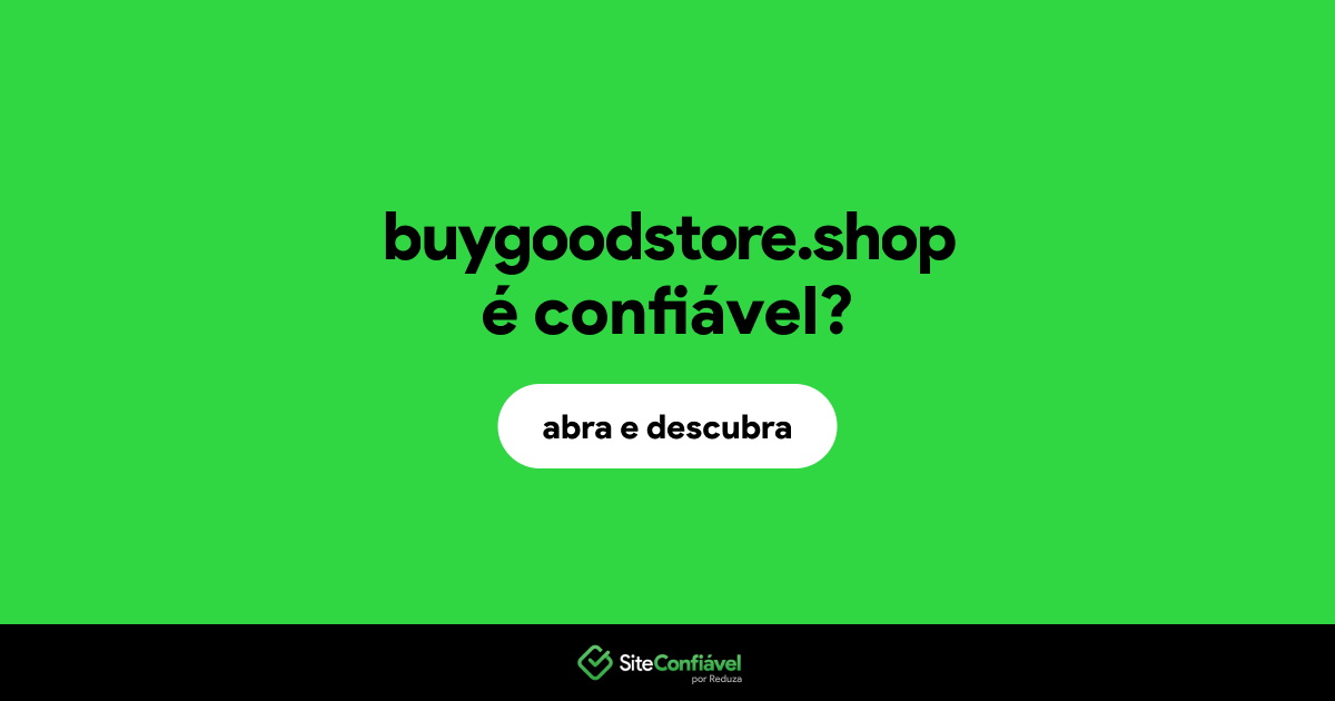 O site buygoodstore.shop é confiável?