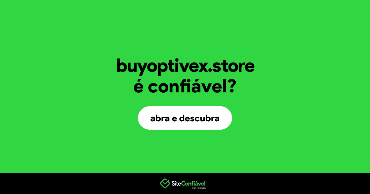 O site buyoptivex.store é confiável?