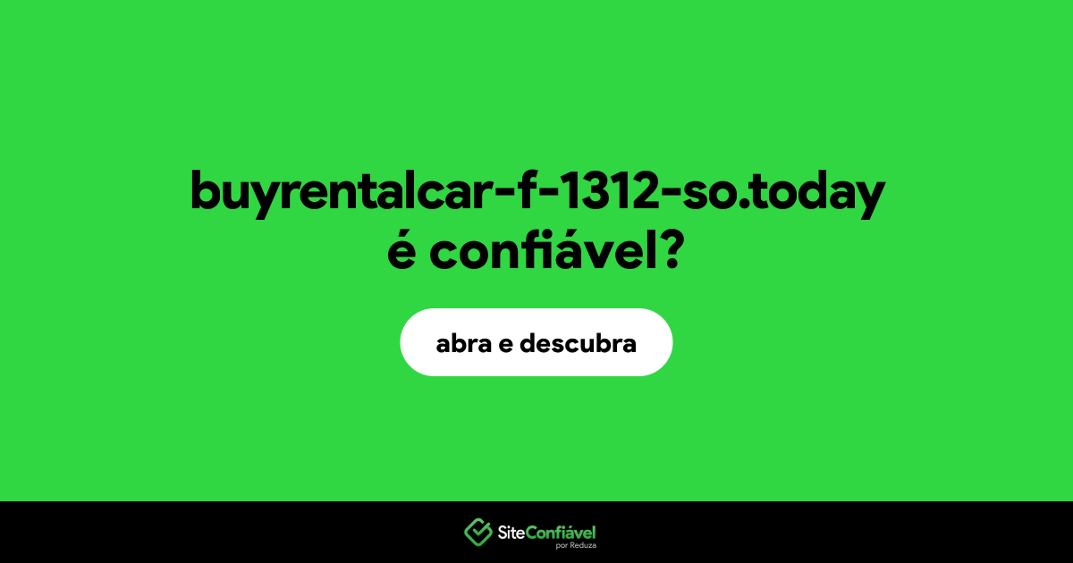 O site buyrentalcar-f-1312-so.today é confiável?