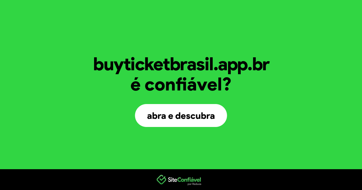 O site buyticketbrasil.app.br é confiável?