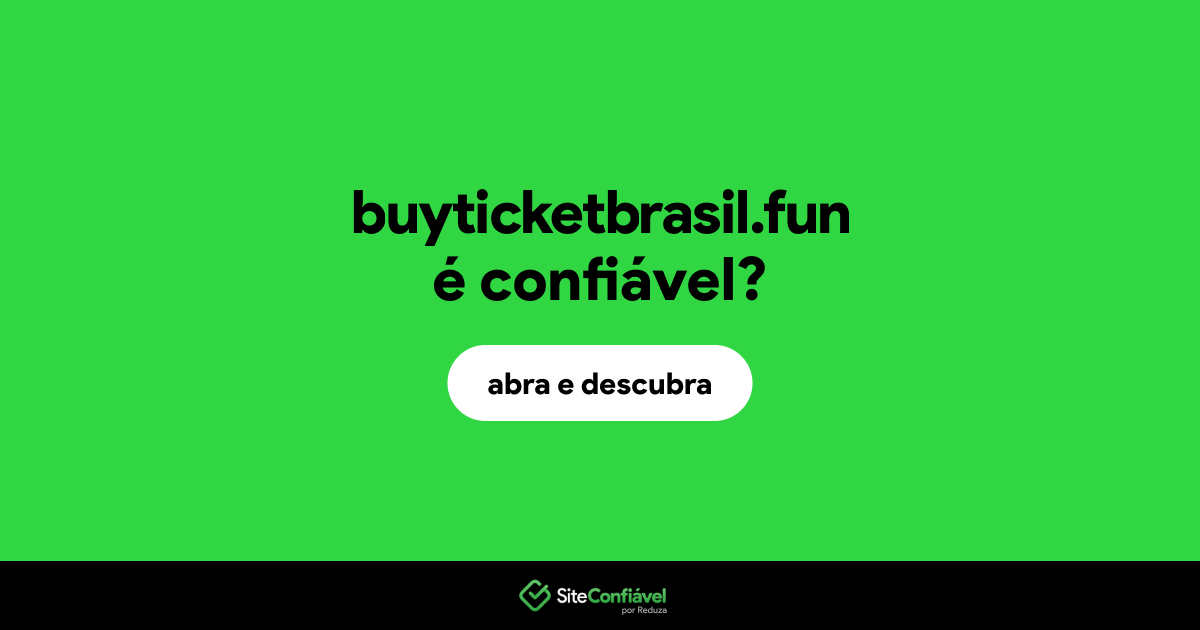 O site buyticketbrasil.fun é confiável?