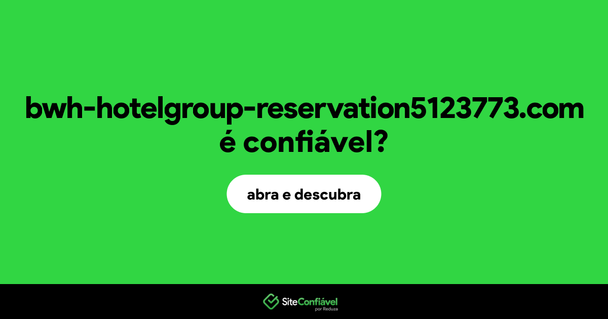O site bwh-hotelgroup-reservation5123773.com é confiável?