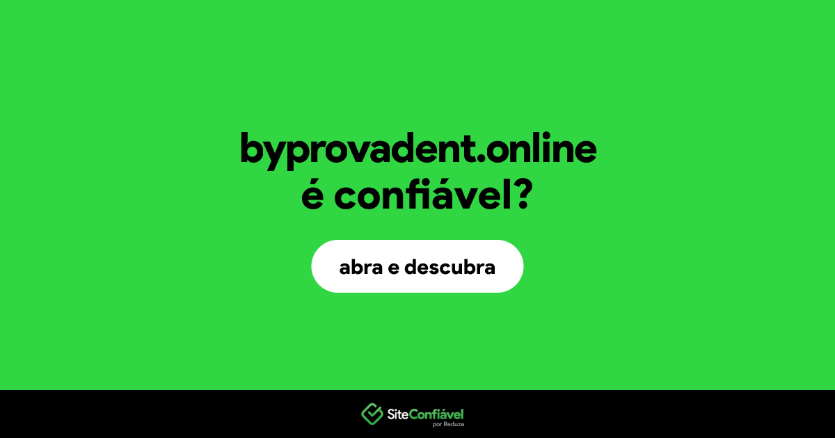 O site byprovadent.online é confiável?