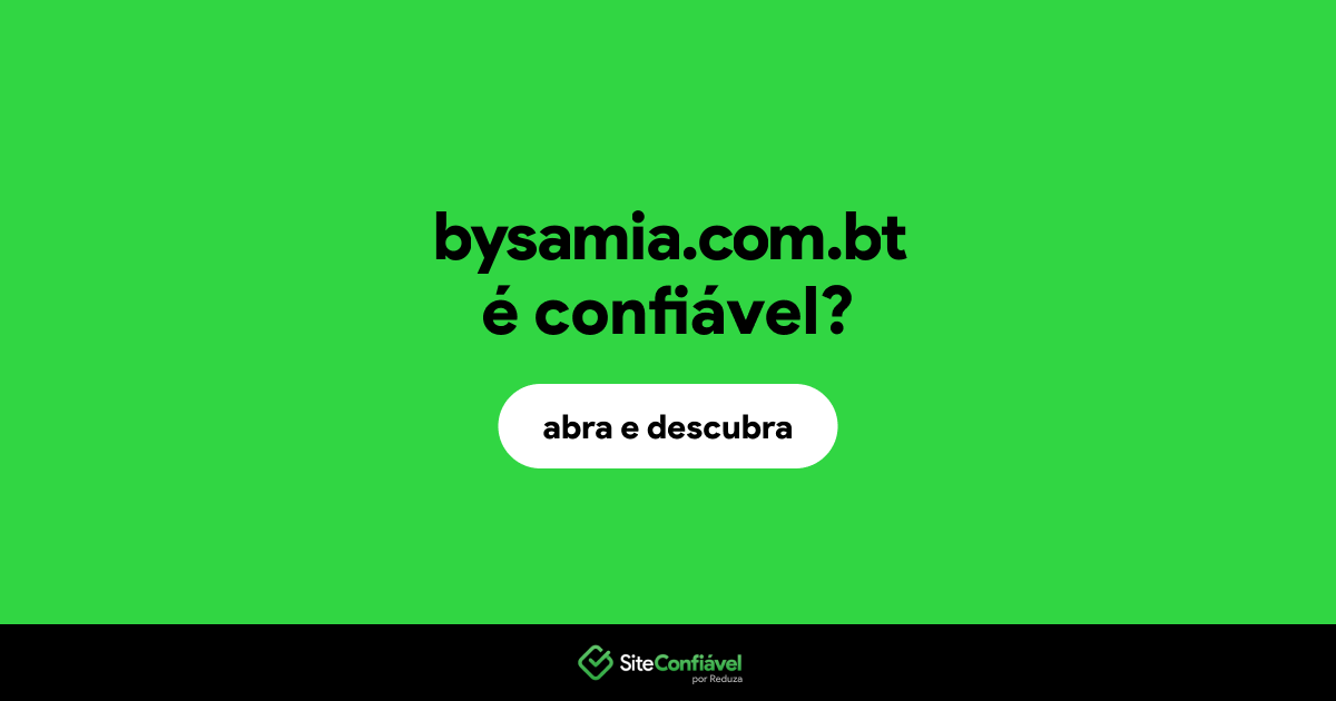 O site bysamia.com.bt é confiável?