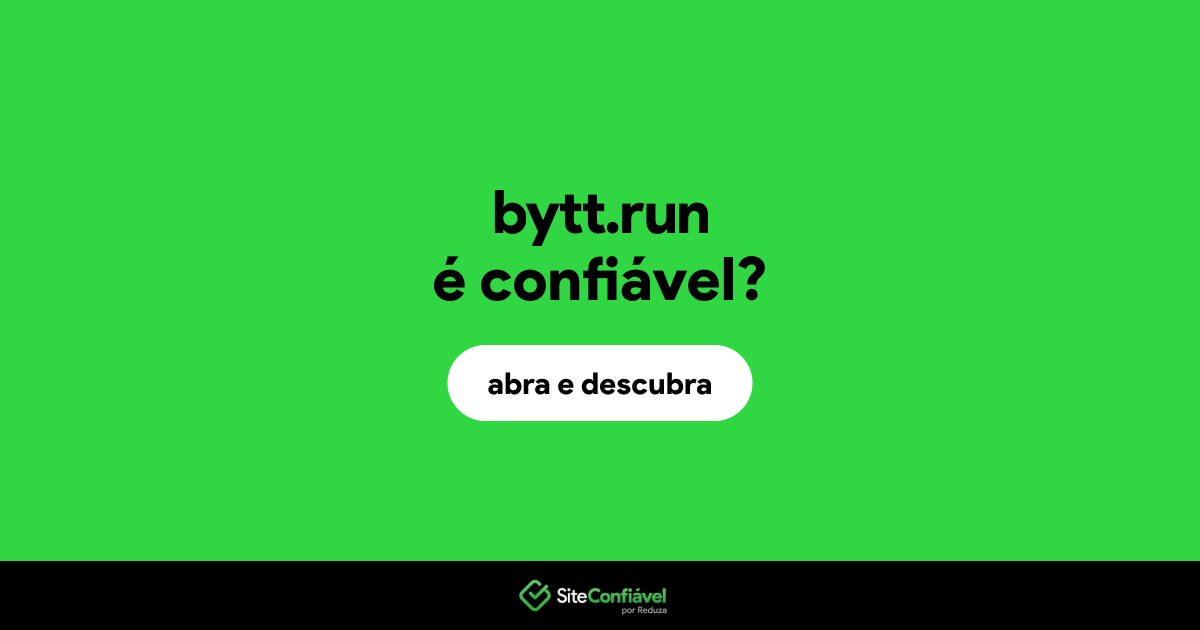 O site bytt.run é confiável?
