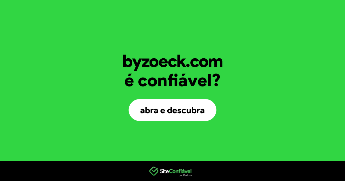 O site byzoeck.com é confiável?