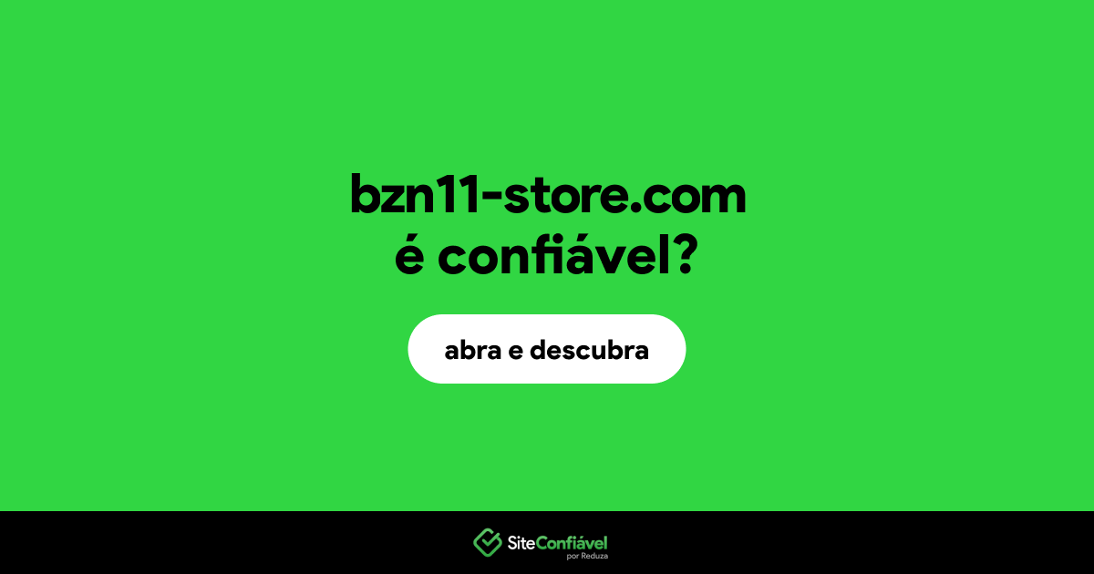 O site bzn11-store.com é confiável?