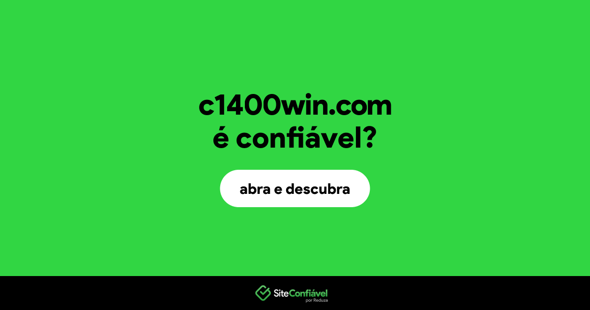 O site c1400win.com é confiável?