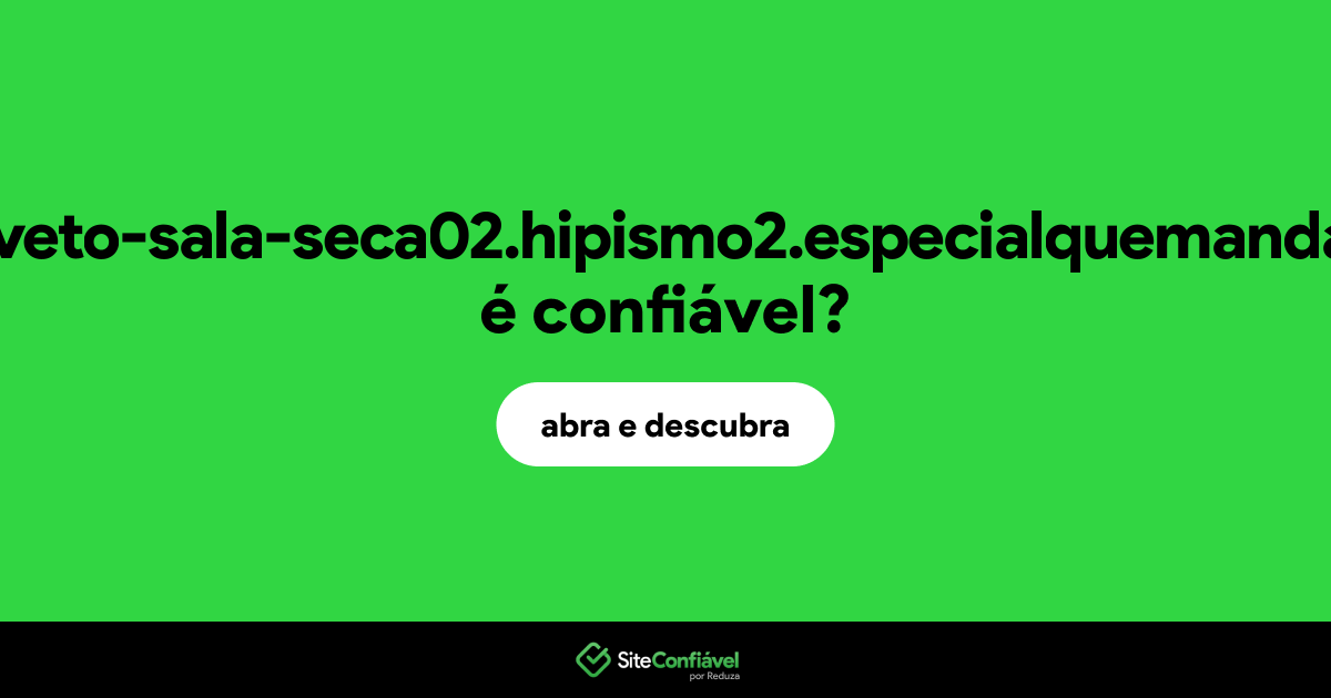 O site c4.veto-sala-seca02.hipismo2.especialquemanda.cf é confiável?