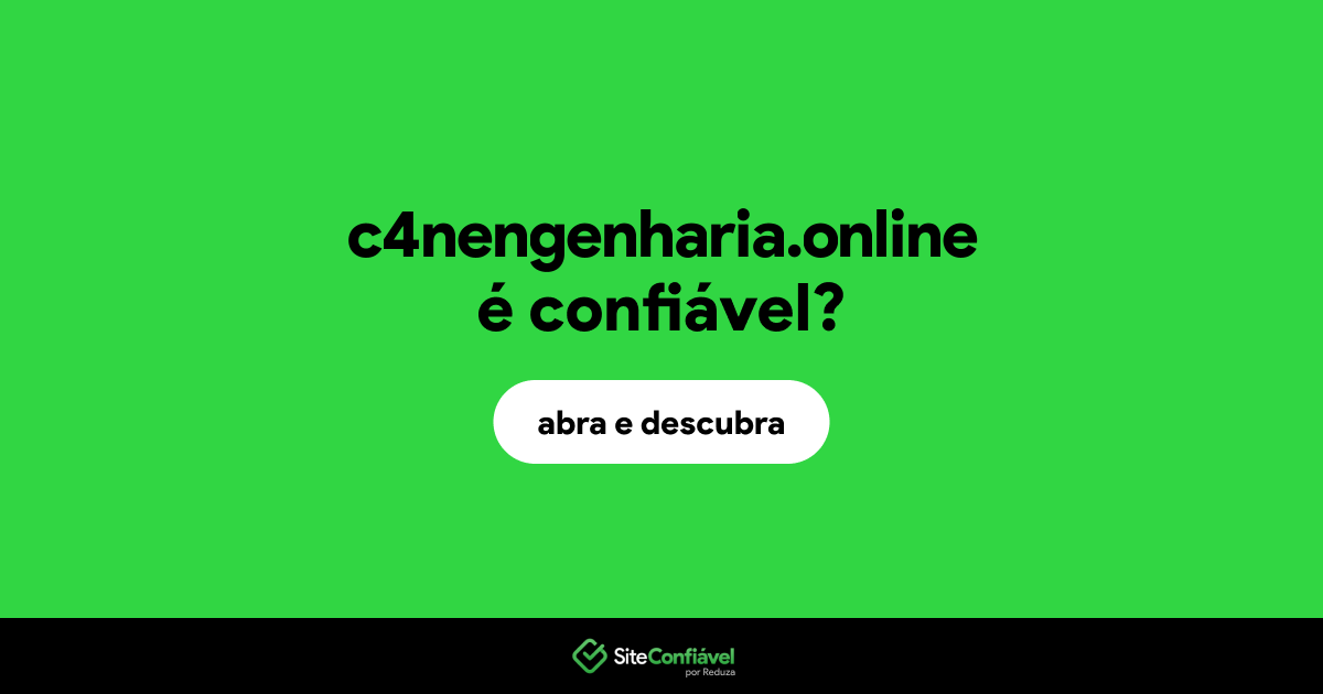 O site c4nengenharia.online é confiável?
