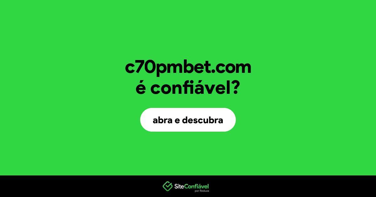 O site c70pmbet.com é confiável?