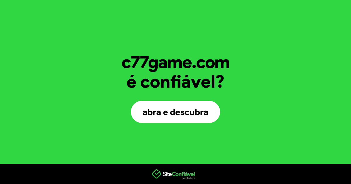 O site c77game.com é confiável?