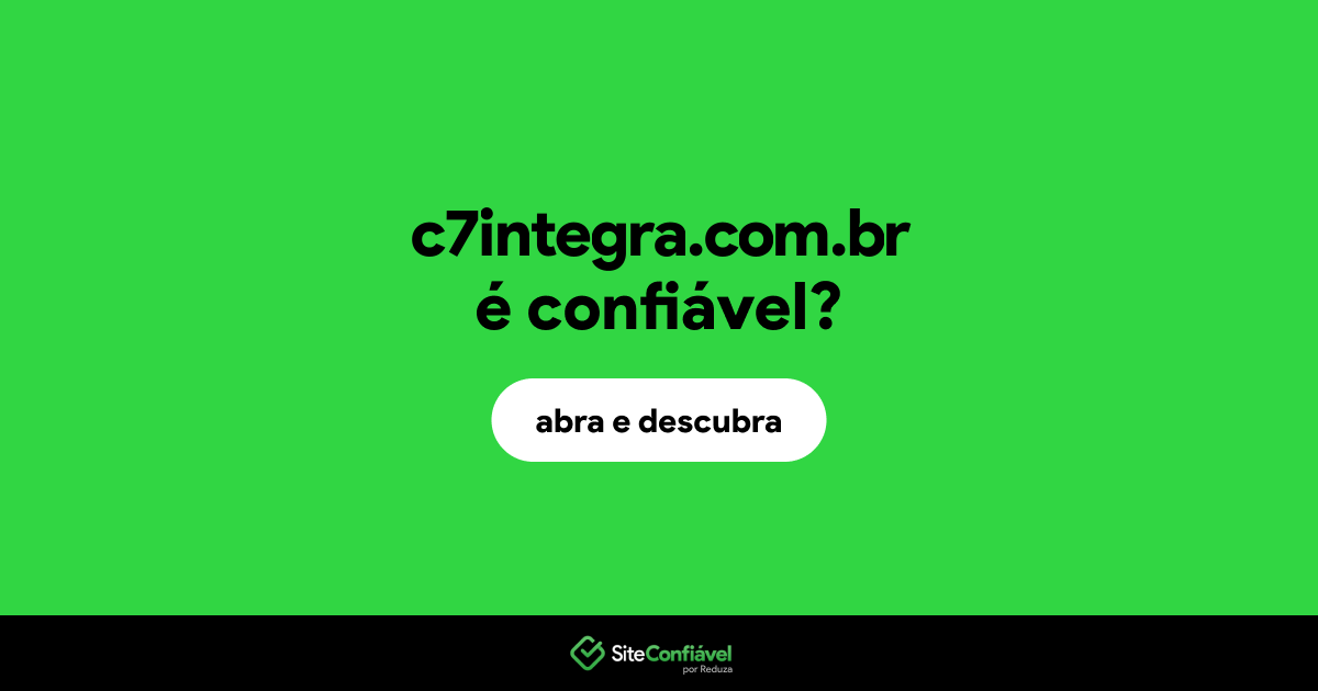 O site c7integra.com.br é confiável?