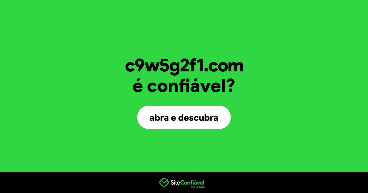O site c9w5g2f1.com é confiável?