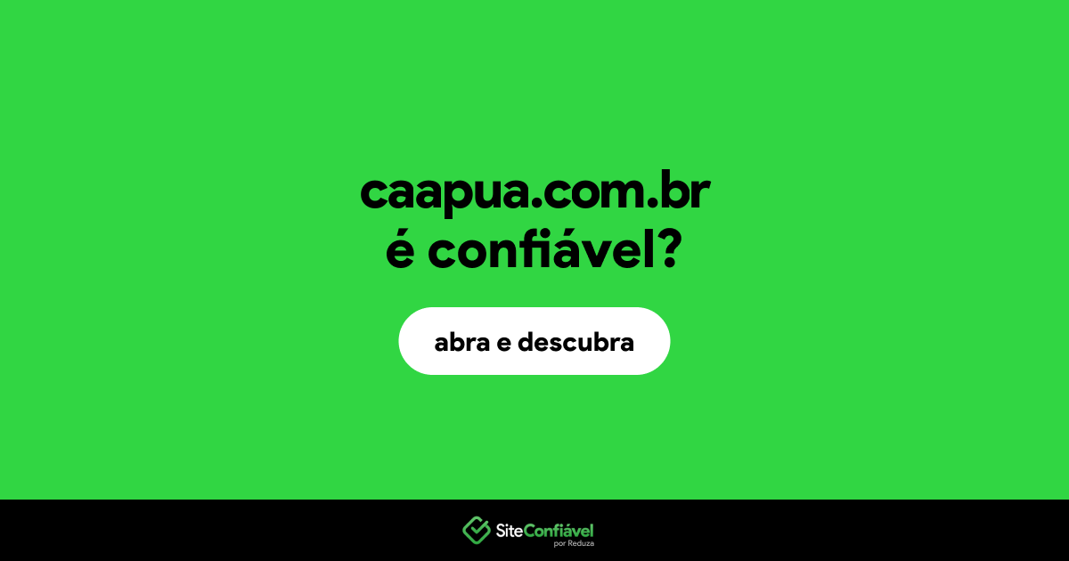 O site caapua.com.br é confiável?