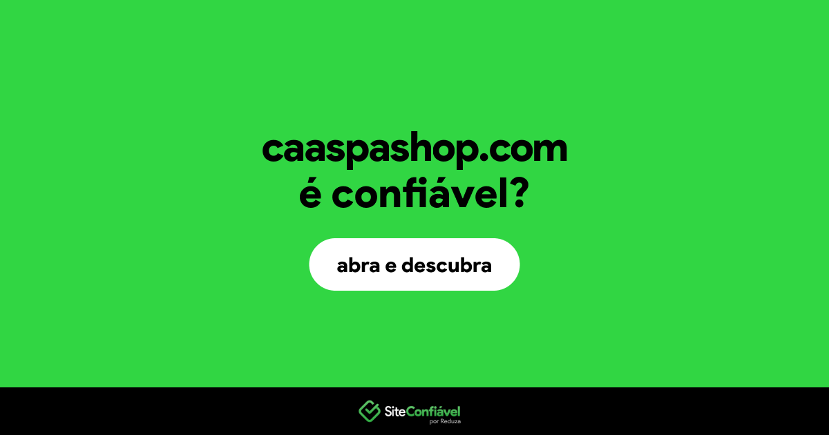 O site caaspashop.com é confiável?