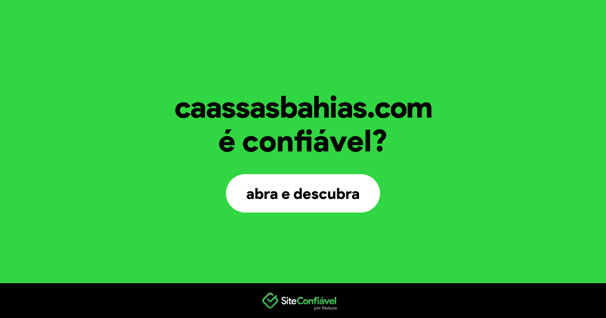 O site caassasbahias.com é confiável?