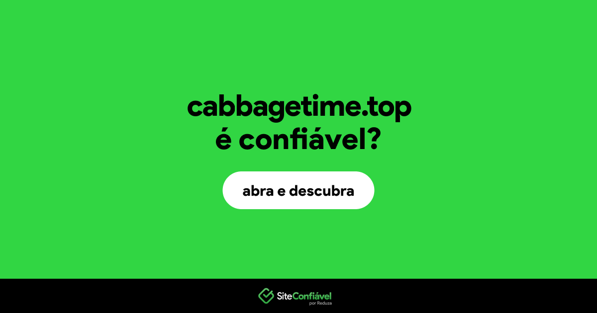 O site cabbagetime.top é confiável?