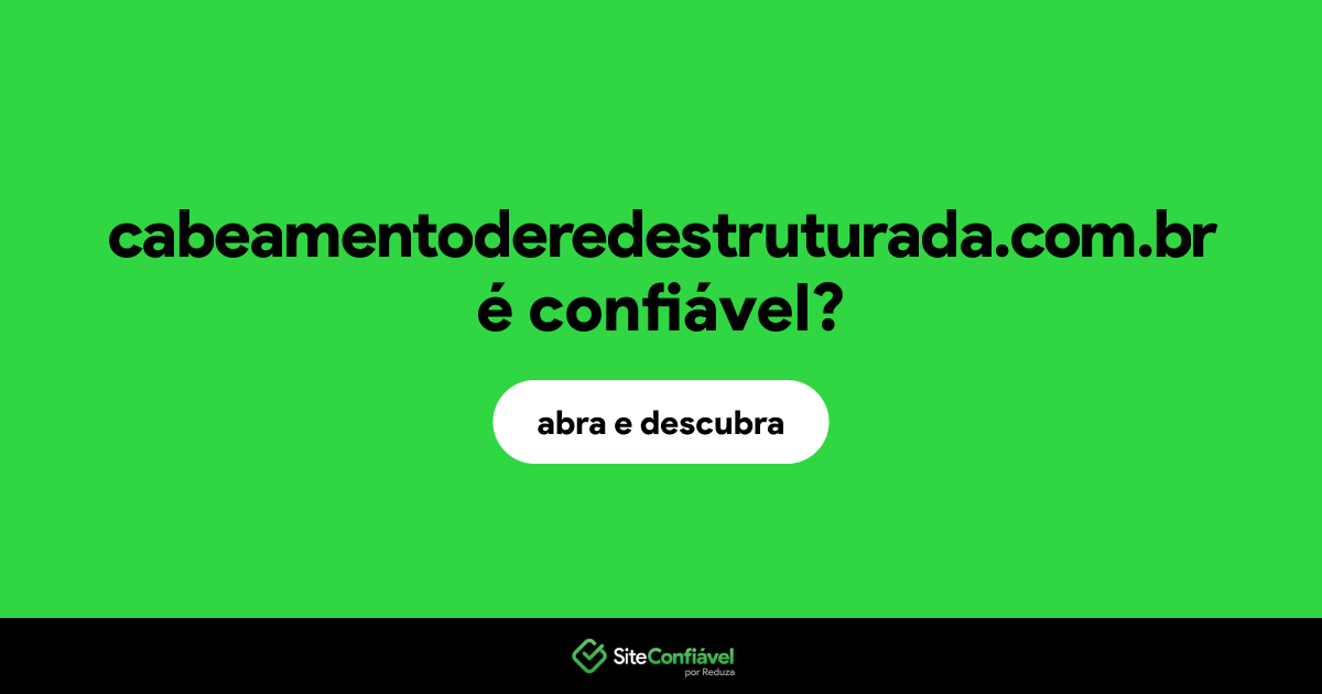 O site cabeamentoderedestruturada.com.br é confiável?