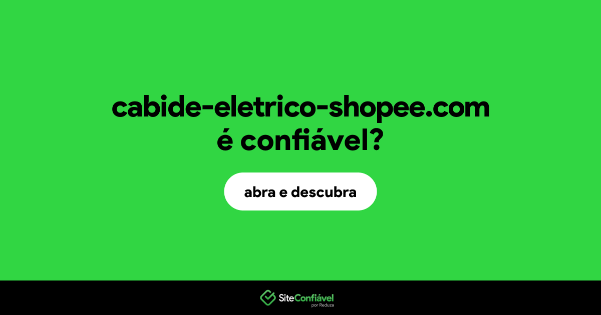O site cabide-eletrico-shopee.com é confiável?