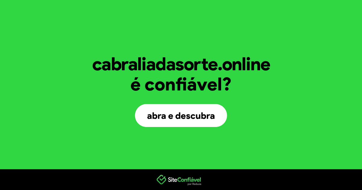 O site cabraliadasorte.online é confiável?