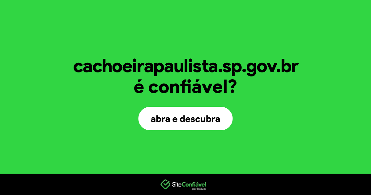 O site cachoeirapaulista.sp.gov.br é confiável?