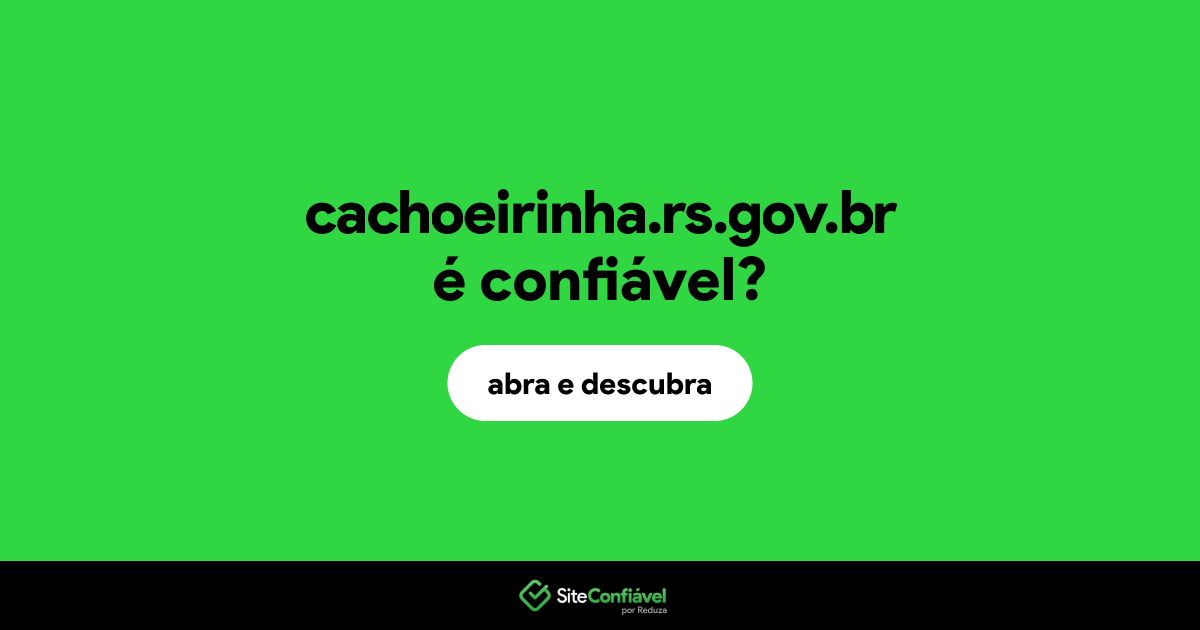 O site cachoeirinha.rs.gov.br é confiável?