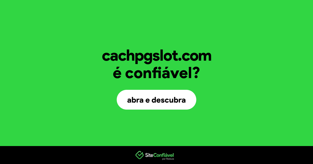 O site cachpgslot.com é confiável?