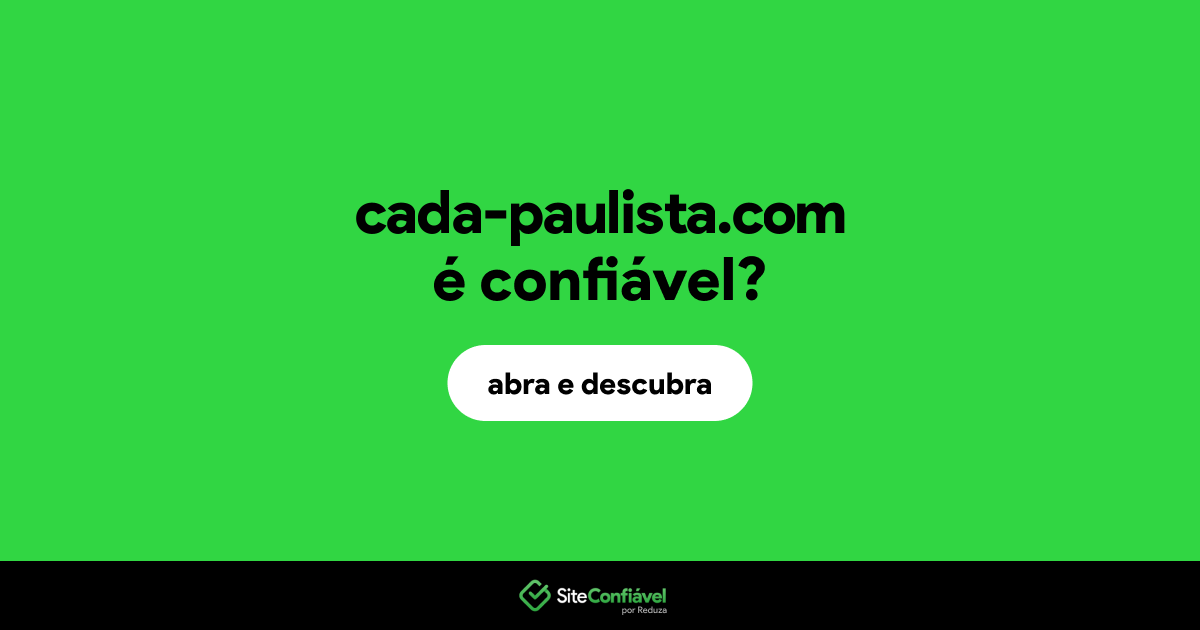 O site cada-paulista.com é confiável?