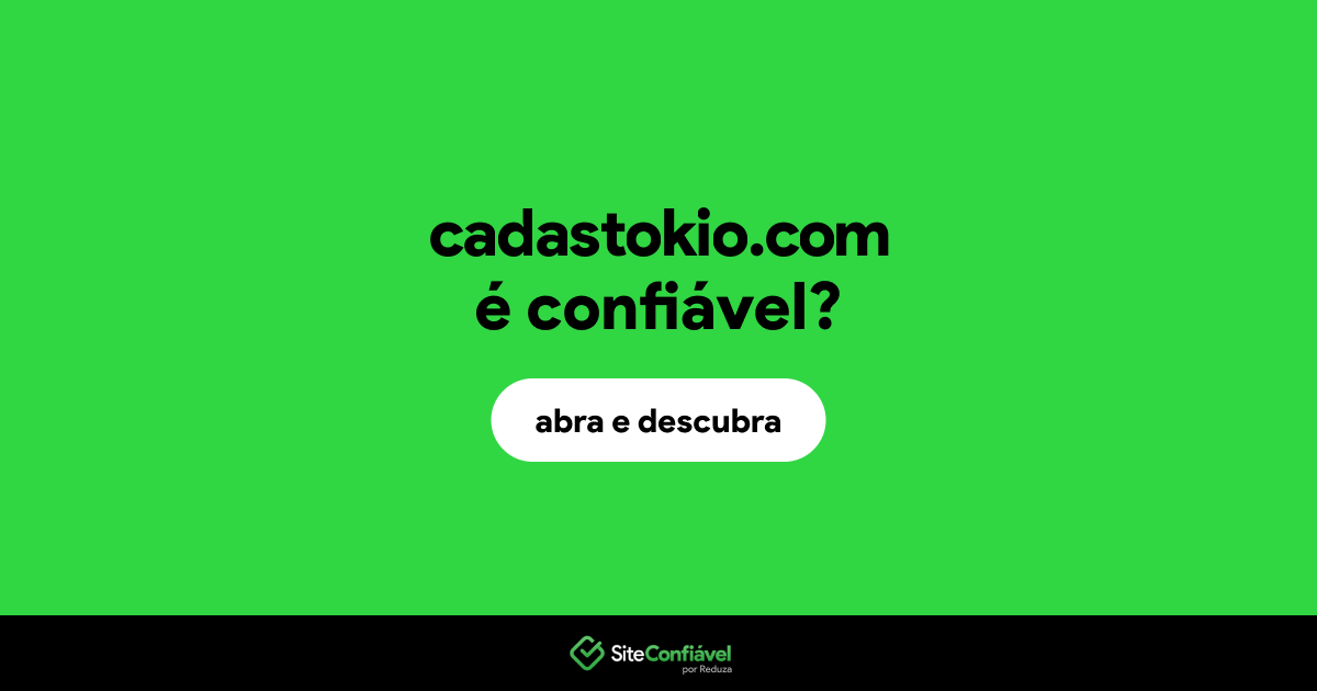O site cadastokio.com é confiável?