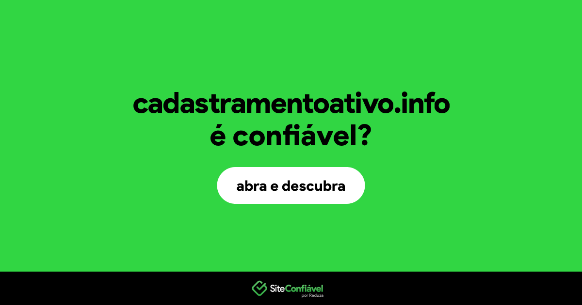 O site cadastramentoativo.info é confiável?