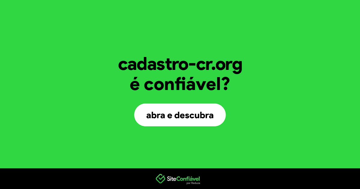 O site cadastro-cr.org é confiável?