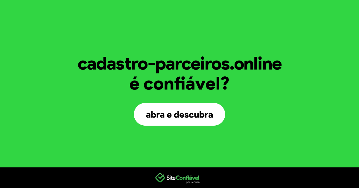 O site cadastro-parceiros.online é confiável?