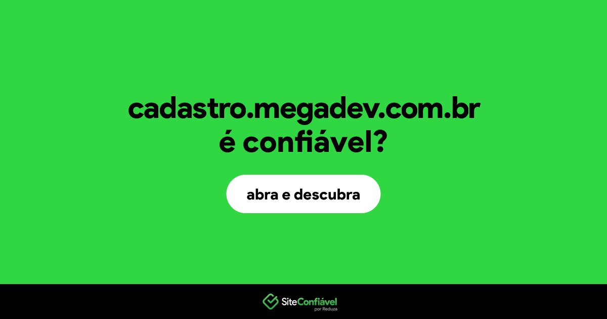 O site cadastro.megadev.com.br é confiável?