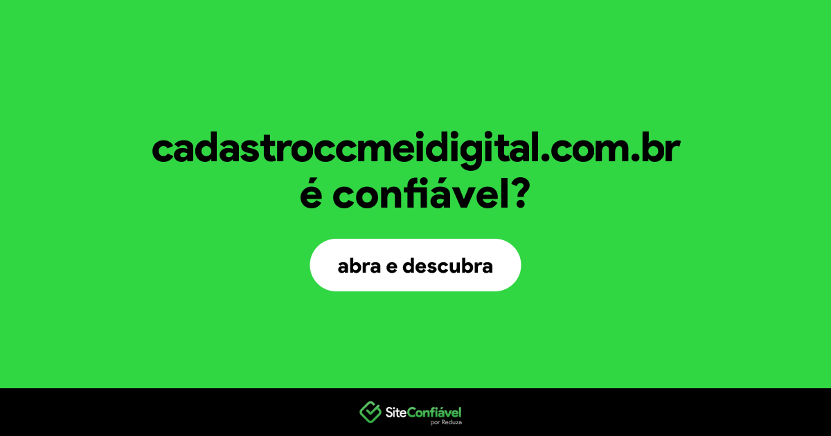 O site cadastroccmeidigital.com.br é confiável?