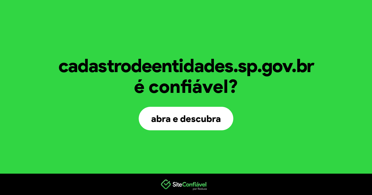 O site cadastrodeentidades.sp.gov.br é confiável?