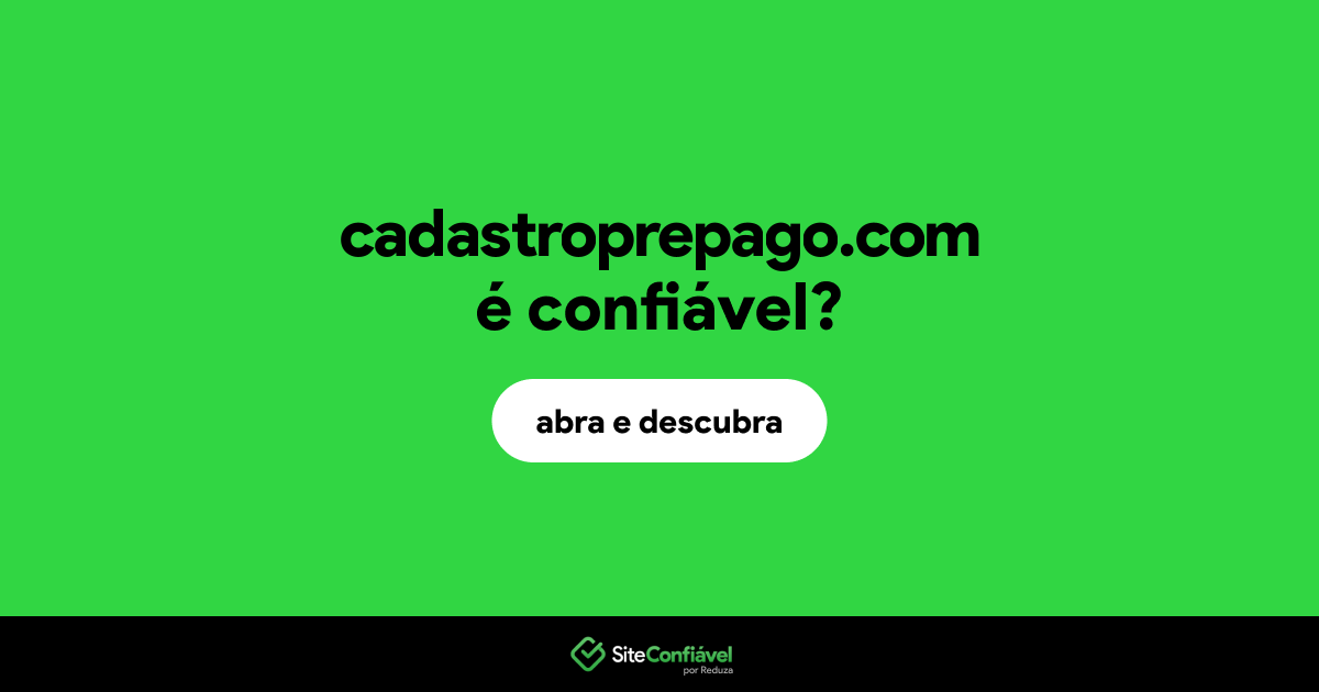 O site cadastroprepago.com é confiável?