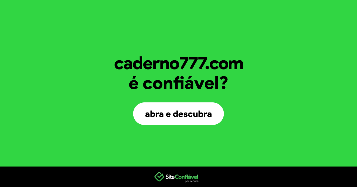 O site caderno777.com é confiável?