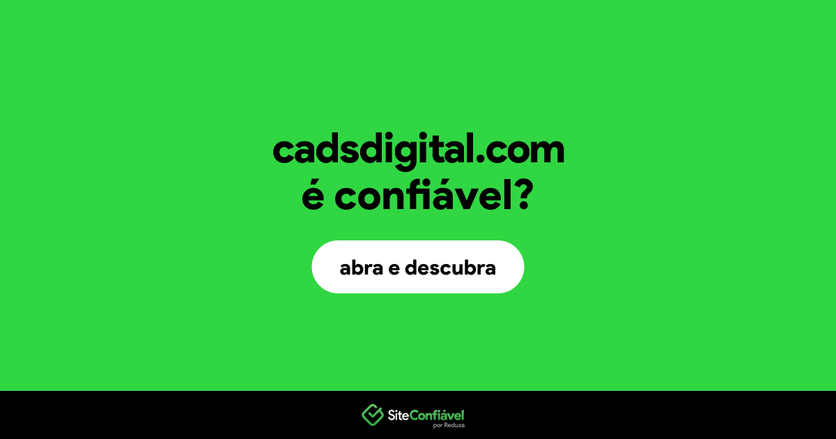 O site cadsdigital.com é confiável?