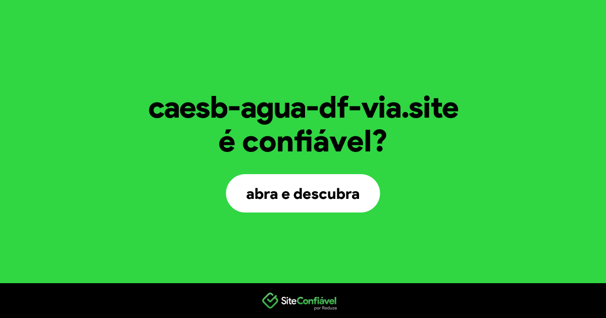 O site caesb-agua-df-via.site é confiável?