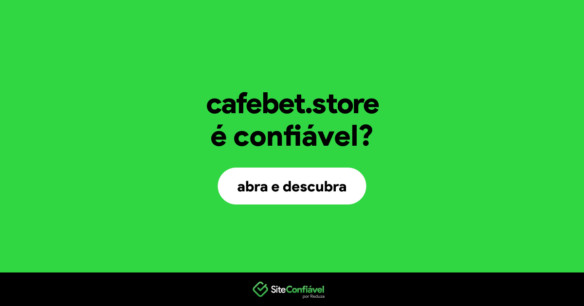 O site cafebet.store é confiável?