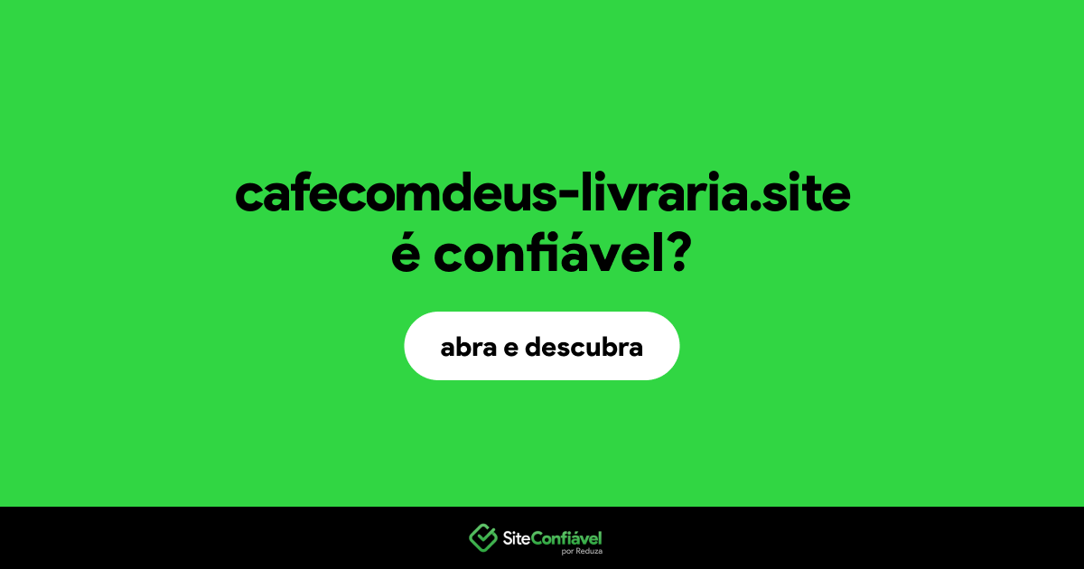 O site cafecomdeus-livraria.site é confiável?