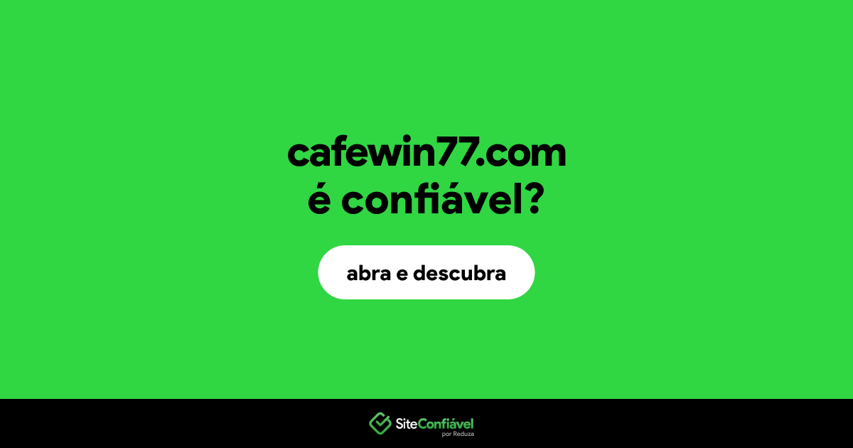 O site cafewin77.com é confiável?