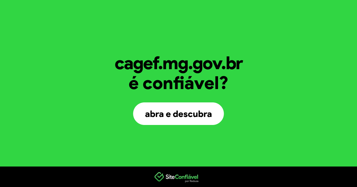 O site cagef.mg.gov.br é confiável?