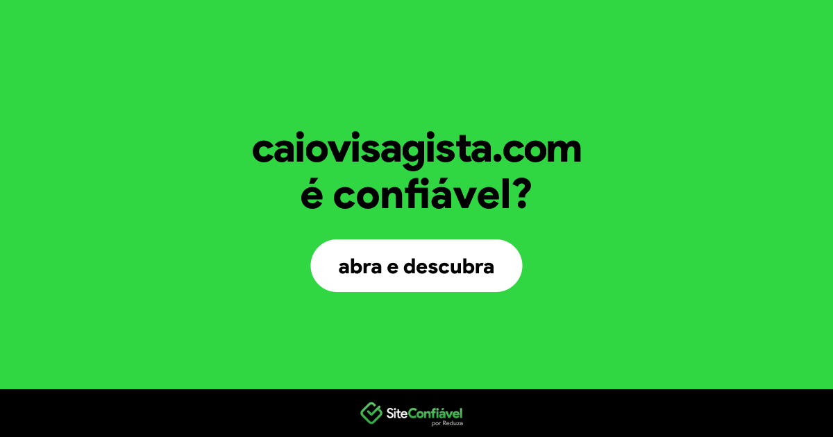 O site caiovisagista.com é confiável?