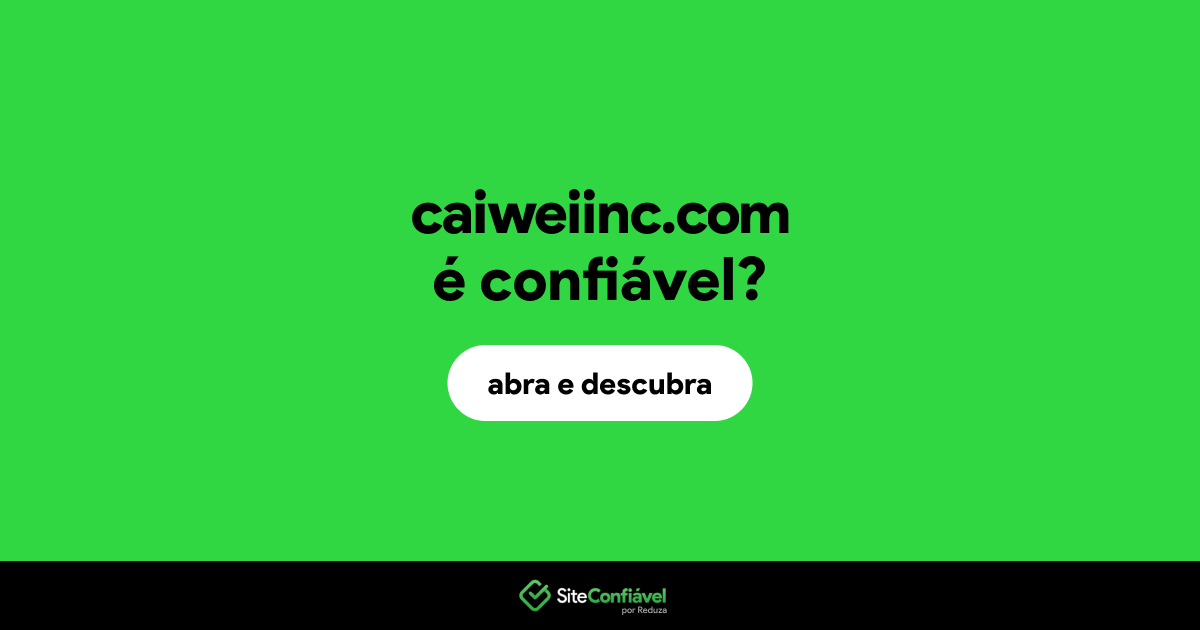 O site caiweiinc.com é confiável?