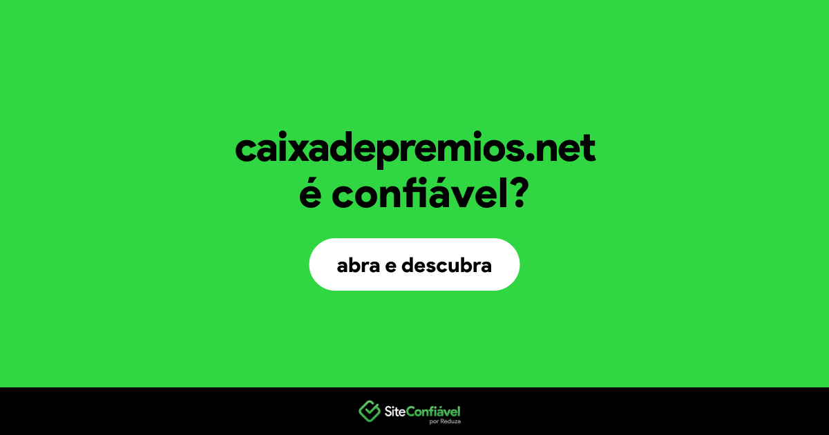 O site caixadepremios.net é confiável?